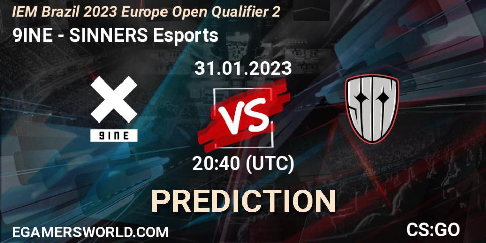 9INE - SINNERS Esports: прогноз. 31.01.2023 at 20:45, Counter-Strike (CS2), IEM Brazil Rio 2023 Europe Open Qualifier 2