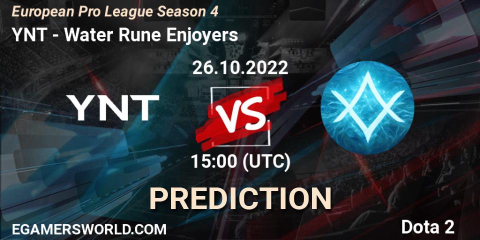 YNT - Water Rune Enjoyers: прогноз. 26.10.2022 at 15:05, Dota 2, European Pro League Season 4