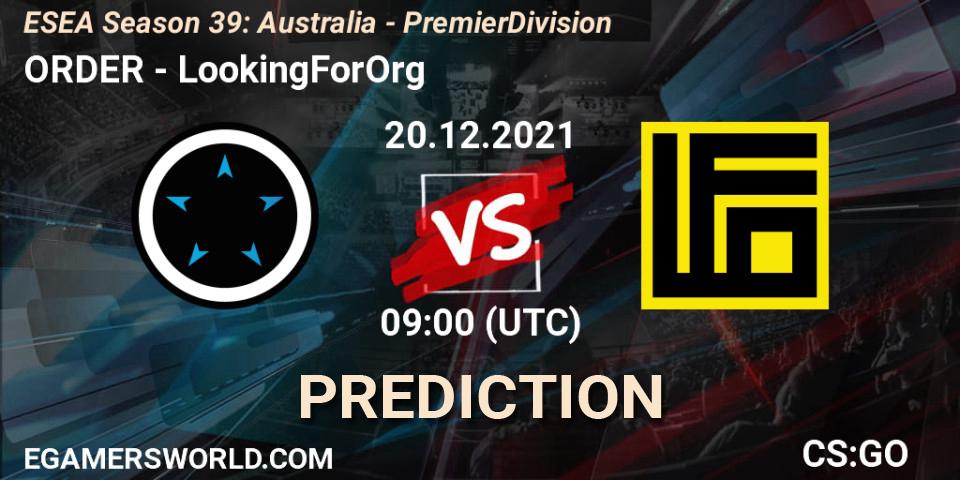 ORDER - LookingForOrg: прогноз. 20.12.2021 at 07:00, Counter-Strike (CS2), ESEA Season 39: Australia - Premier Division