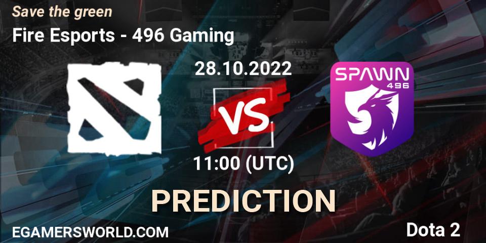 Fire Esports - 496 Gaming: прогноз. 28.10.2022 at 11:00, Dota 2, Save the green