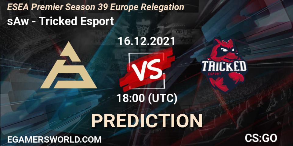 sAw - Tricked Esport: прогноз. 16.12.2021 at 18:00, Counter-Strike (CS2), ESEA Premier Season 39 Europe Relegation