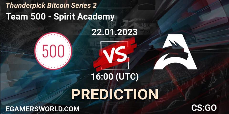 Team 500 - Spirit Academy: прогноз. 23.01.2023 at 12:20, Counter-Strike (CS2), Thunderpick Bitcoin Series 2