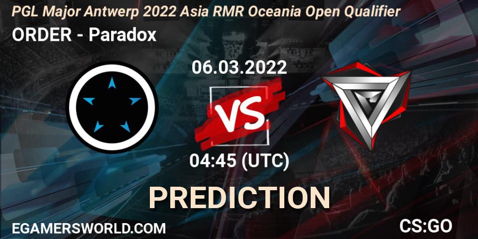 ORDER - Paradox: прогноз. 06.03.2022 at 04:45, Counter-Strike (CS2), PGL Major Antwerp 2022 Asia RMR Oceania Open Qualifier