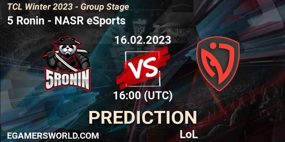 5 Ronin - NASR eSports: прогноз. 02.03.2023 at 16:00, LoL, TCL Winter 2023 - Group Stage
