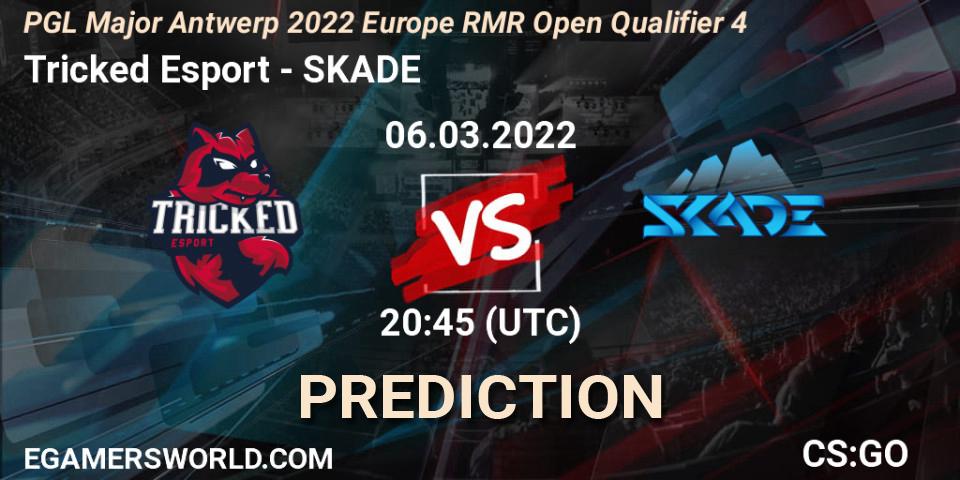 Tricked Esport - SKADE: прогноз. 06.03.2022 at 20:45, Counter-Strike (CS2), PGL Major Antwerp 2022 Europe RMR Open Qualifier 4