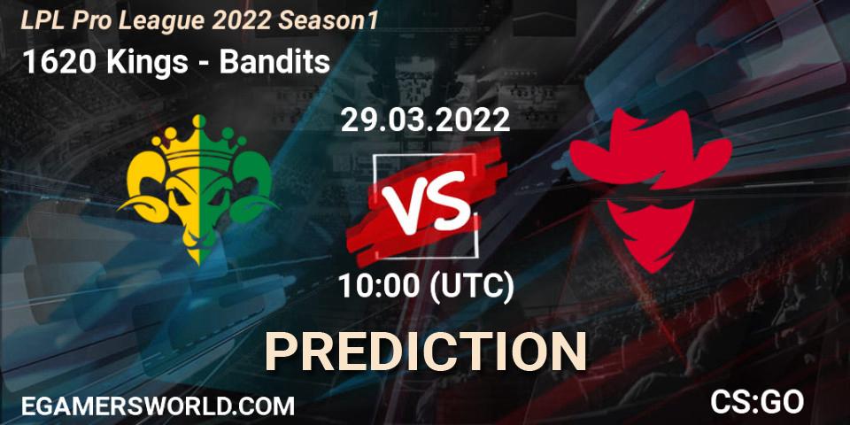 1620 Kings - Bandits: прогноз. 29.03.2022 at 07:30, Counter-Strike (CS2), LPL Pro League 2022 Season 1