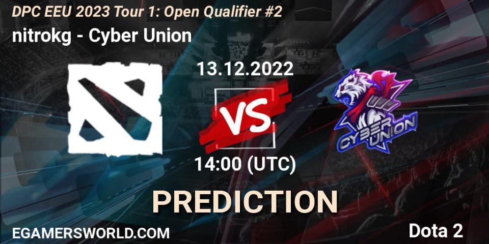nitrokg - Cyber Union: прогноз. 13.12.2022 at 14:00, Dota 2, DPC EEU 2023 Tour 1: Open Qualifier #2