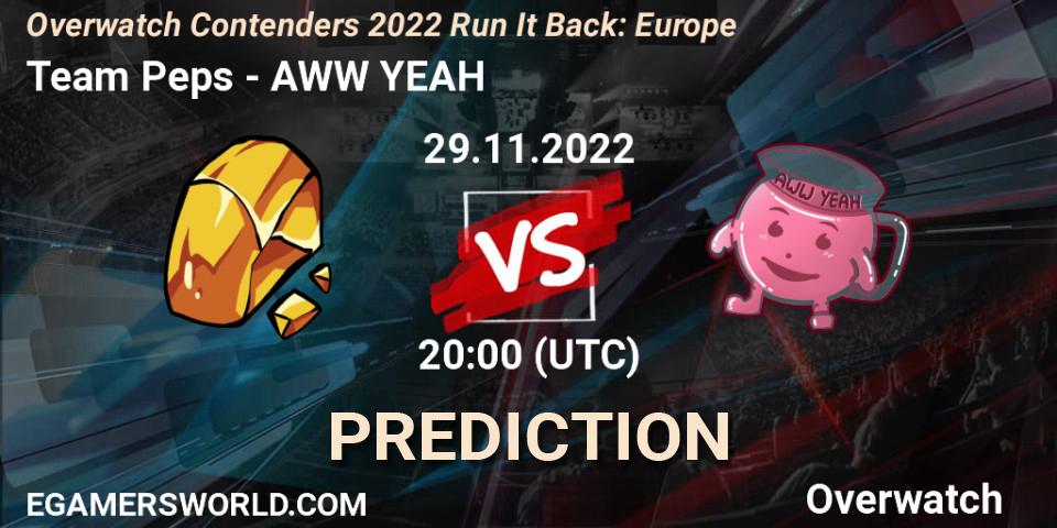 Team Peps - AWW YEAH: прогноз. 08.12.2022 at 17:00, Overwatch, Overwatch Contenders 2022 Run It Back: Europe