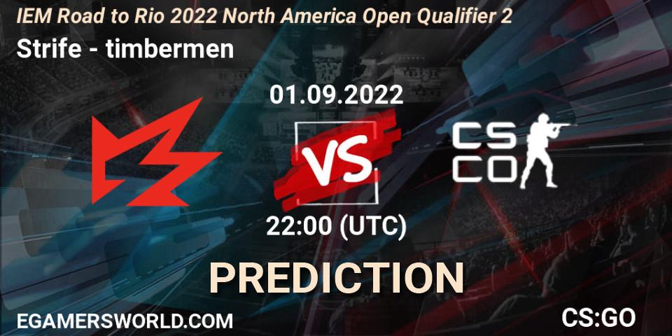 Strife - timbermen: прогноз. 01.09.2022 at 22:00, Counter-Strike (CS2), IEM Road to Rio 2022 North America Open Qualifier 2