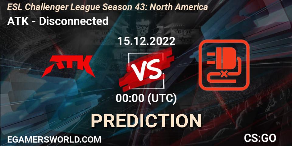 ATK - Disconnected: прогноз. 15.12.22, CS2 (CS:GO), ESL Challenger League Season 43: North America