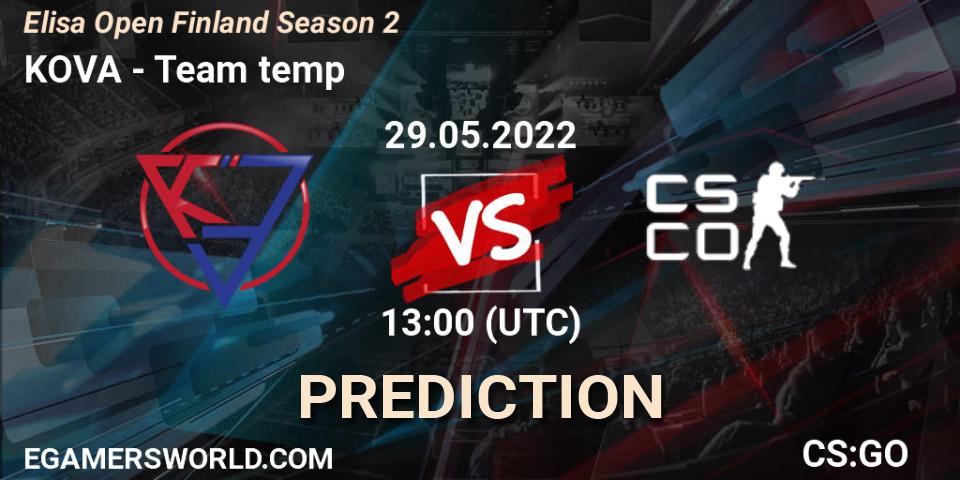 KOVA - Team temp: прогноз. 29.05.2022 at 13:00, Counter-Strike (CS2), Elisa Open Finland Season 2