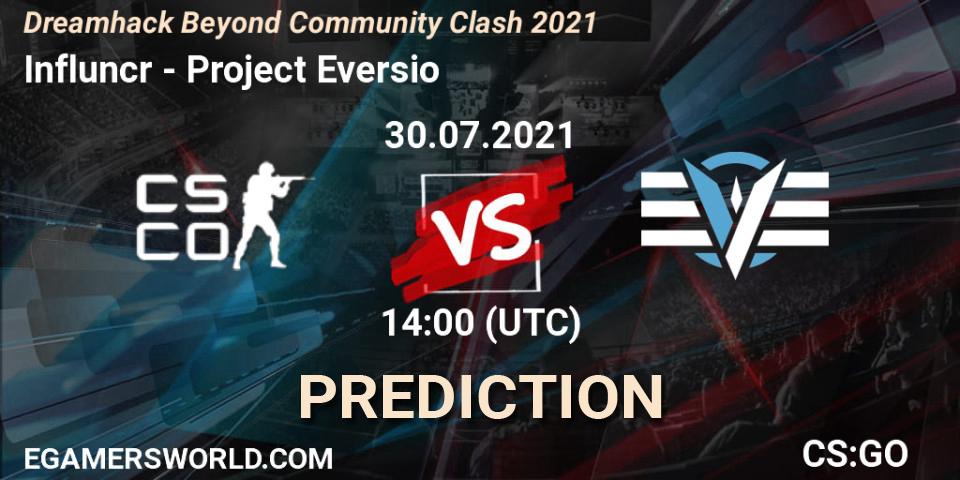 Influncr - Project Eversio: прогноз. 30.07.2021 at 14:05, Counter-Strike (CS2), DreamHack Beyond Community Clash