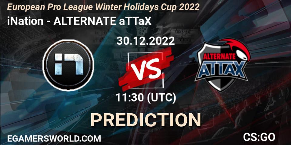 iNation - ALTERNATE aTTaX: прогноз. 30.12.2022 at 11:30, Counter-Strike (CS2), European Pro League Winter Holidays Cup 2022