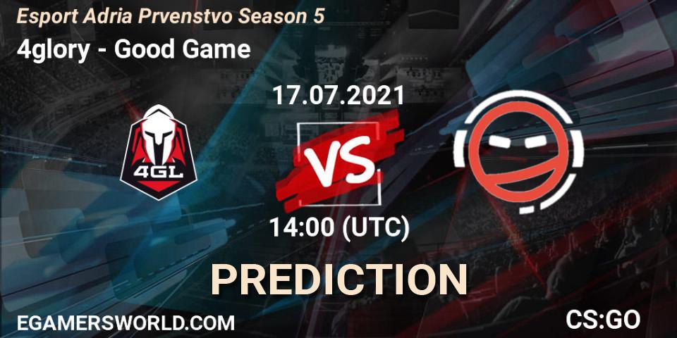 4glory - Good Game: прогноз. 17.07.2021 at 14:00, Counter-Strike (CS2), Esport Adria Prvenstvo Season 5