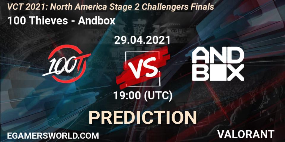 100 Thieves - Andbox: прогноз. 29.04.2021 at 20:00, VALORANT, VCT 2021: North America Stage 2 Challengers Finals