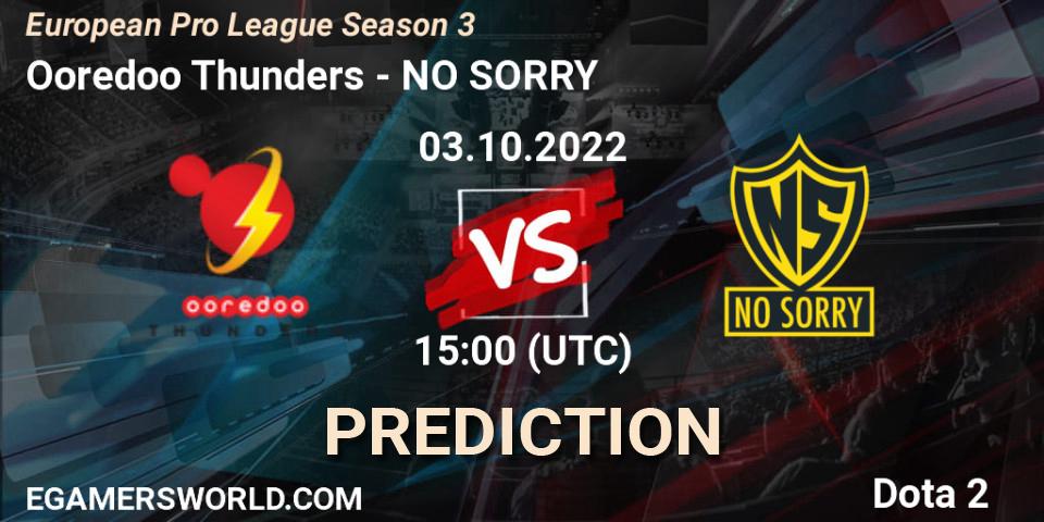 Ooredoo Thunders - NO SORRY: прогноз. 03.10.2022 at 15:00, Dota 2, European Pro League Season 3 