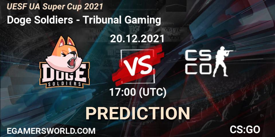 Doge Soldiers - Tribunal Gaming: прогноз. 20.12.2021 at 17:00, Counter-Strike (CS2), UESF Ukrainian Super Cup 2021