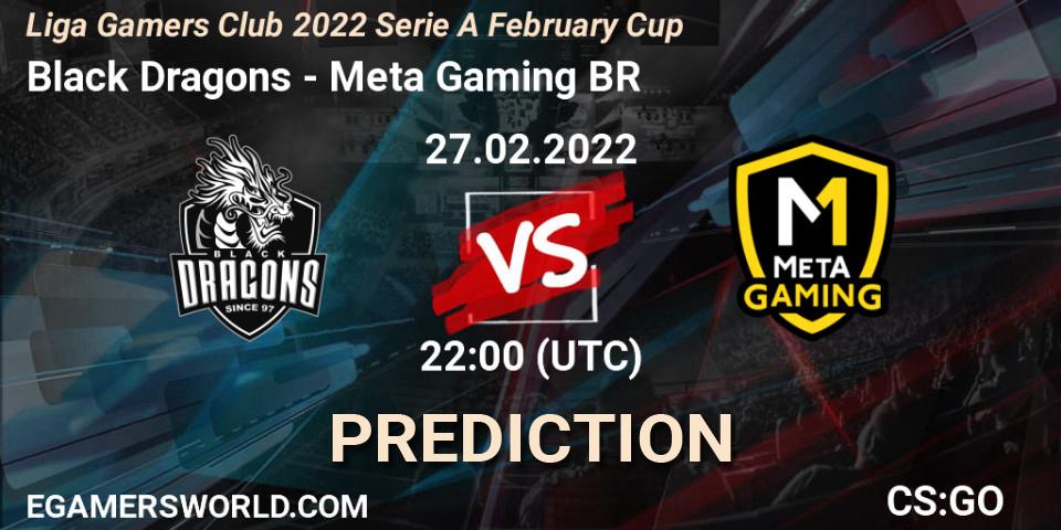 Black Dragons - Meta Gaming BR: прогноз. 27.02.2022 at 22:00, Counter-Strike (CS2), Liga Gamers Club 2022 Serie A February Cup