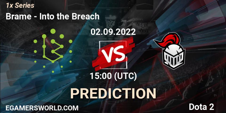 Brame - Into the Breach: прогноз. 02.09.2022 at 15:06, Dota 2, 1x Series