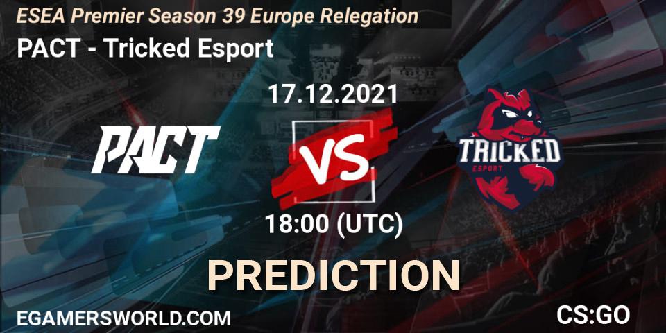 PACT - Tricked Esport: прогноз. 17.12.21, CS2 (CS:GO), ESEA Premier Season 39 Europe Relegation