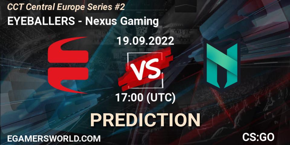 EYEBALLERS - Nexus Gaming: прогноз. 19.09.22, CS2 (CS:GO), CCT Central Europe Series #2