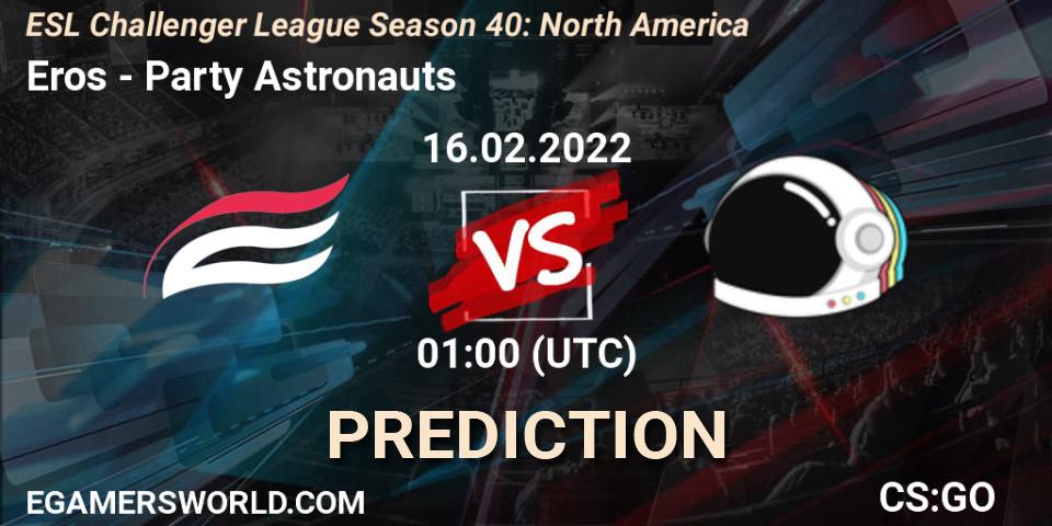 Eros - Party Astronauts: прогноз. 16.02.2022 at 01:00, Counter-Strike (CS2), ESL Challenger League Season 40: North America