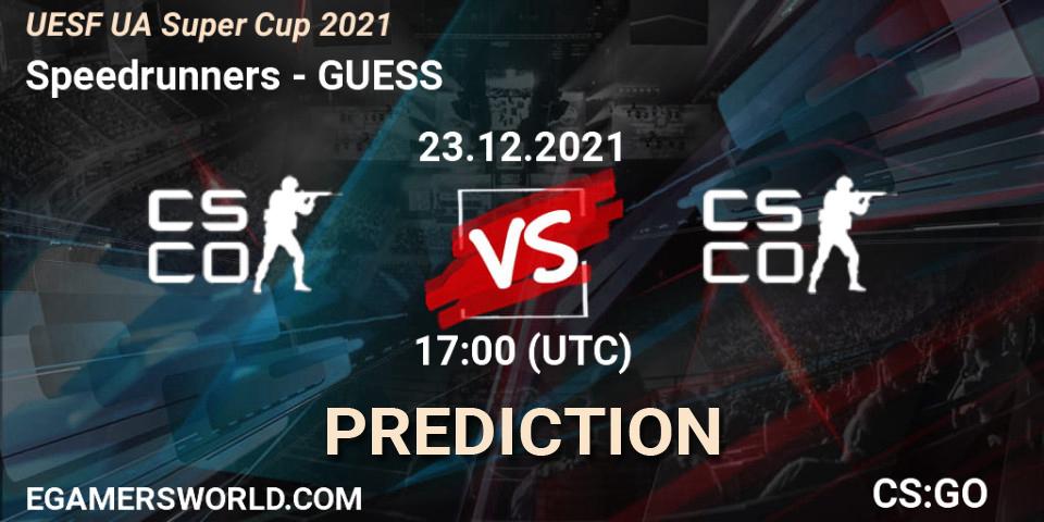 Speedrunners - GUESS: прогноз. 23.12.2021 at 17:00, Counter-Strike (CS2), UESF Ukrainian Super Cup 2021