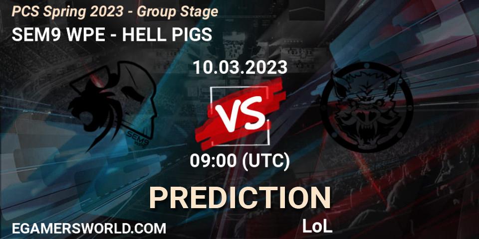 SEM9 WPE - HELL PIGS: прогноз. 18.02.2023 at 13:20, LoL, PCS Spring 2023 - Group Stage