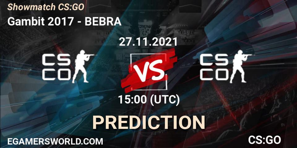 Gambit 2017 - BEBRA: прогноз. 27.11.2021 at 16:00, Counter-Strike (CS2), Showmatch CS:GO