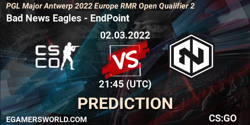 Bad News Eagles - EndPoint: прогноз. 02.03.22, CS2 (CS:GO), PGL Major Antwerp 2022 Europe RMR Open Qualifier 2