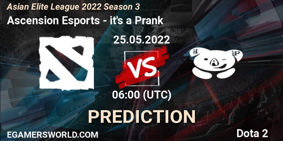 Ascension Esports - it's a Prank: прогноз. 25.05.2022 at 05:56, Dota 2, Asian Elite League 2022 Season 3