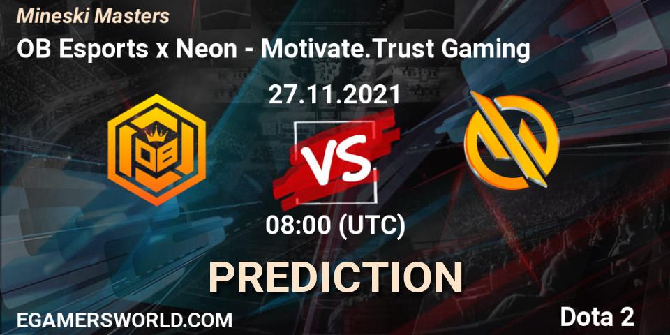 OB Esports x Neon - Motivate.Trust Gaming: прогноз. 27.11.2021 at 05:29, Dota 2, Mineski Masters