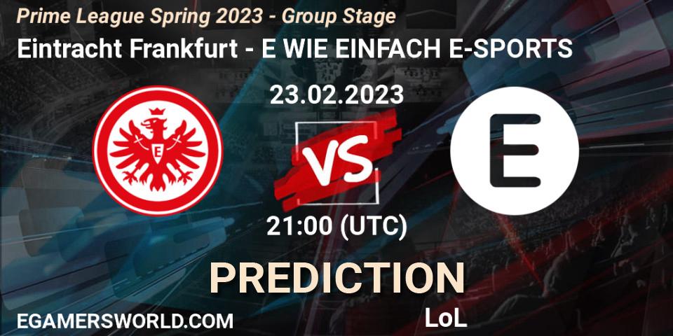 Eintracht Frankfurt - E WIE EINFACH E-SPORTS: прогноз. 23.02.2023 at 18:00, LoL, Prime League Spring 2023 - Group Stage