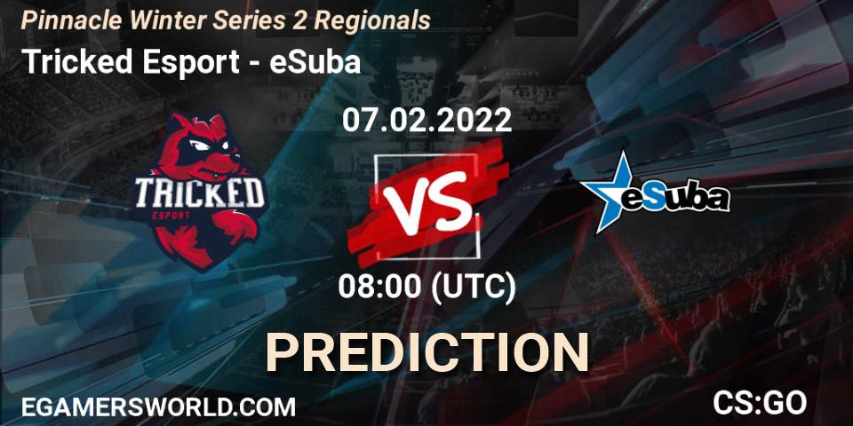 Tricked Esport - eSuba: прогноз. 07.02.2022 at 08:00, Counter-Strike (CS2), Pinnacle Winter Series 2 Regionals