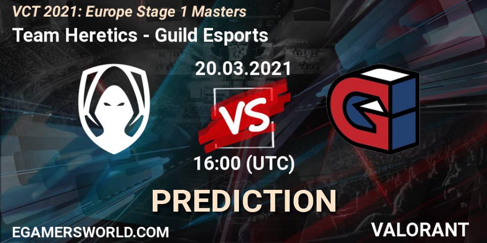 Team Heretics - Guild Esports: прогноз. 20.03.2021 at 16:00, VALORANT, VCT 2021: Europe Stage 1 Masters