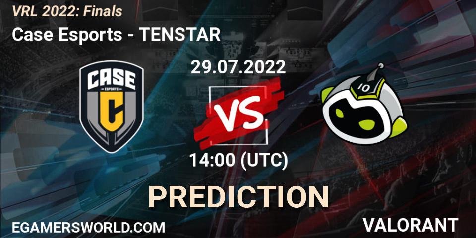 Case Esports - TENSTAR: прогноз. 29.07.2022 at 14:05, VALORANT, VRL 2022: Finals