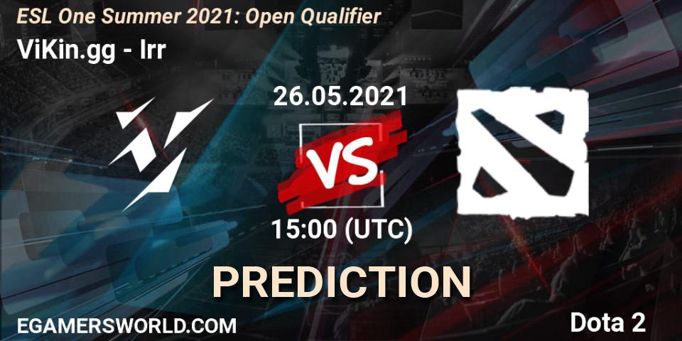 ViKin.gg - Irr: прогноз. 26.05.2021 at 15:00, Dota 2, ESL One Summer 2021: Open Qualifier