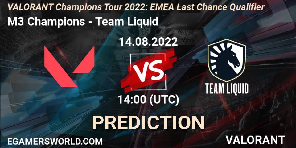 M3 Champions - Team Liquid: прогноз. 14.08.22, VALORANT, VCT 2022: EMEA Last Chance Qualifier