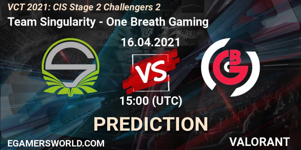 Team Singularity - One Breath Gaming: прогноз. 15.04.2021 at 18:00, VALORANT, VCT 2021: CIS Stage 2 Challengers 2