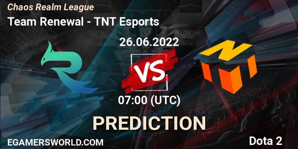 Team Renewal - TNT Esports: прогноз. 26.06.2022 at 07:07, Dota 2, Chaos Realm League 