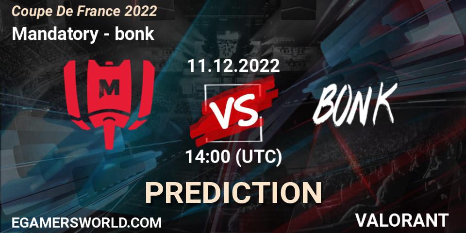 Mandatory - bonk: прогноз. 11.12.2022 at 14:00, VALORANT, Coupe De France 2022