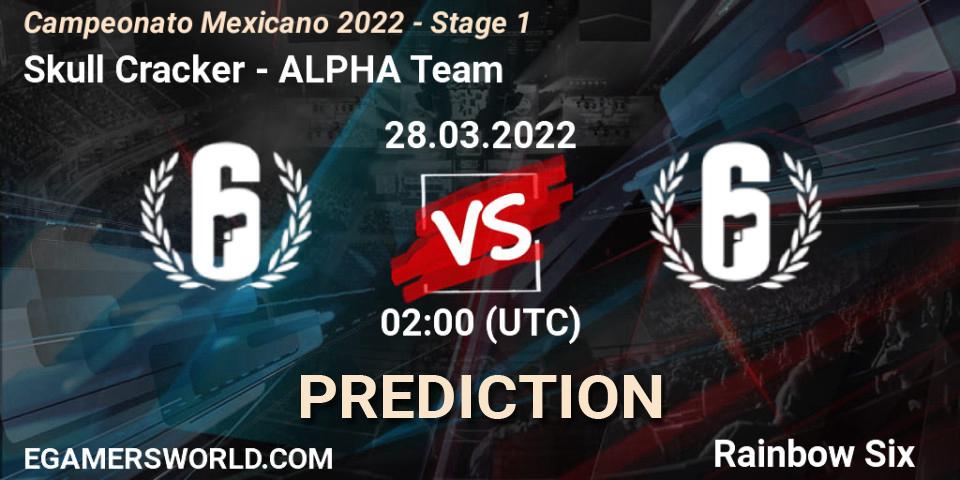 Skull Cracker - ALPHA Team: прогноз. 28.03.2022 at 03:00, Rainbow Six, Campeonato Mexicano 2022 - Stage 1
