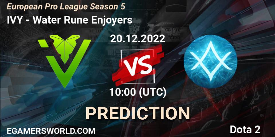 IVY - Water Rune Enjoyers: прогноз. 21.12.2022 at 16:50, Dota 2, European Pro League Season 5