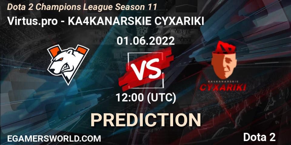 Virtus.pro - KA4KANARSKIE CYXARIKI: прогноз. 01.06.2022 at 18:20, Dota 2, Dota 2 Champions League Season 11