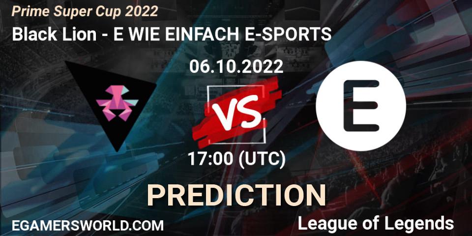 Black Lion - E WIE EINFACH E-SPORTS: прогноз. 06.10.2022 at 17:00, LoL, Prime Super Cup 2022
