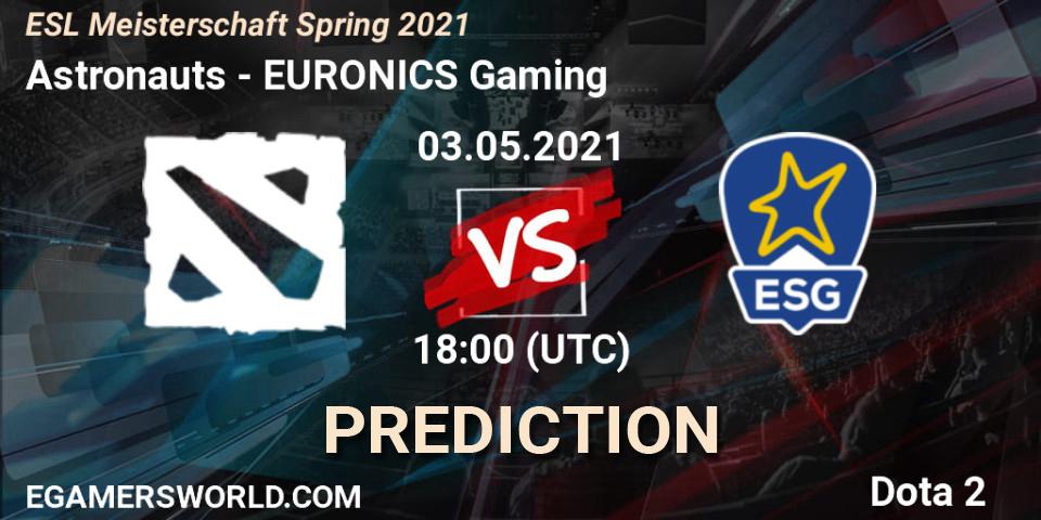 Astronauts - EURONICS Gaming: прогноз. 03.05.2021 at 18:22, Dota 2, ESL Meisterschaft Spring 2021