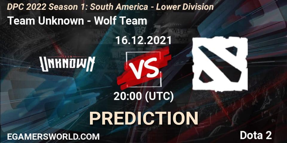 Team Unknown - Wolf Team: прогноз. 16.12.21, Dota 2, DPC 2022 Season 1: South America - Lower Division