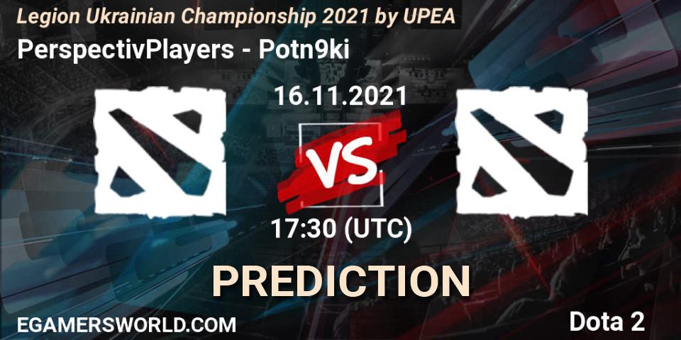 PerspectivPlayers - Potn9ki: прогноз. 16.11.2021 at 16:09, Dota 2, Legion Ukrainian Championship 2021 by UPEA