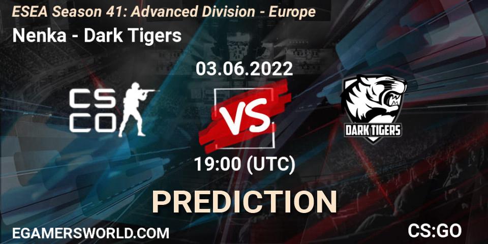 Nenka - Dark Tigers: прогноз. 03.06.2022 at 19:00, Counter-Strike (CS2), ESEA Season 41: Advanced Division - Europe