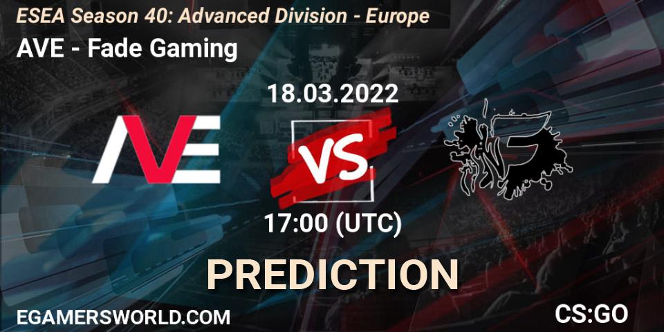 AVE - Fade Gaming: прогноз. 18.03.2022 at 17:00, Counter-Strike (CS2), ESEA Season 40: Advanced Division - Europe